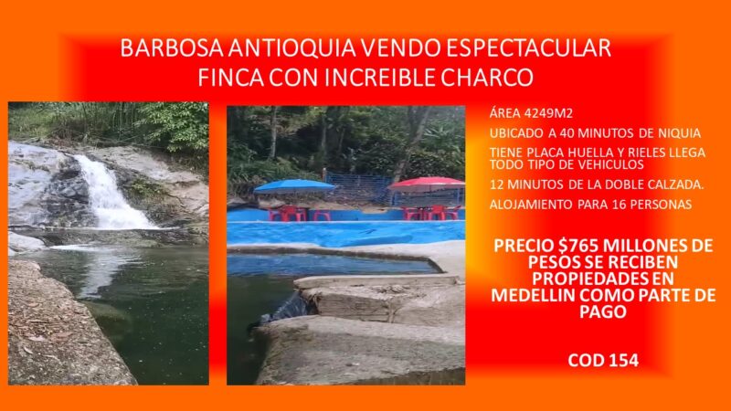 BARBOSA ANTIOQUÍA VENDO ESPECTACULAR FINCA CON INCREÍBLE CHARCO