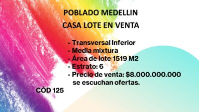 POBLADO MEDELLIN CASA LOTE EN VENTA