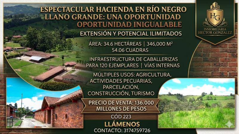 VENDO EN RIO NEGRO LLANO GRANDE HERMOSA HACIENDA