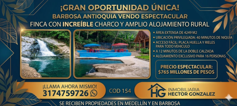 BARBOSA ANTIOQUÍA VENDO ESPECTACULAR FINCA CON INCREÍBLE CHARCO
