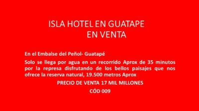 GUATAPE ANTIOQUÍA, ISLA EN VENTA