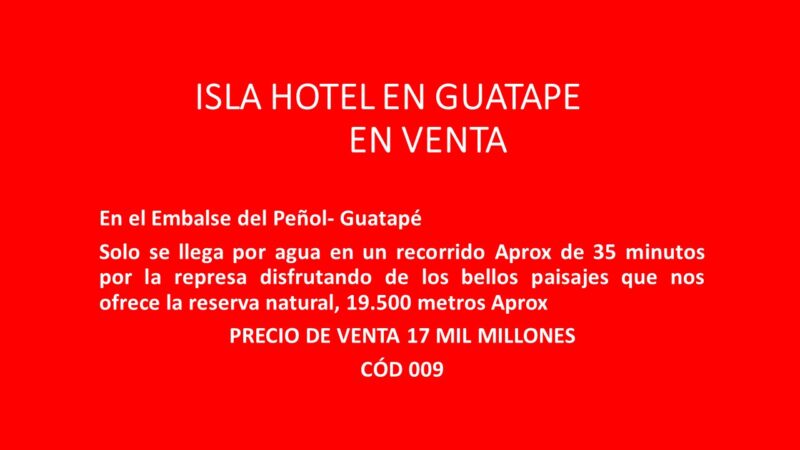 GUATAPE ANTIOQUÍA, ISLA EN VENTA