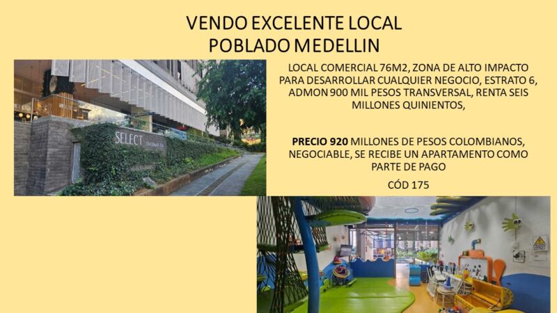 MEDELLIN POBLADO VENDO EXCELENTE LOCAL