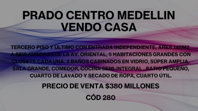 PRADO CENTRO MEDELLIN VENDO CASA