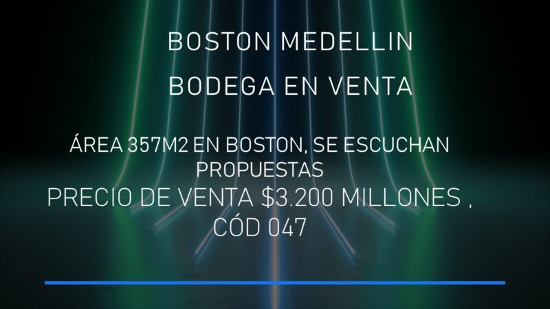 BOSTON MEDELLIN BODEGA EN VENTA