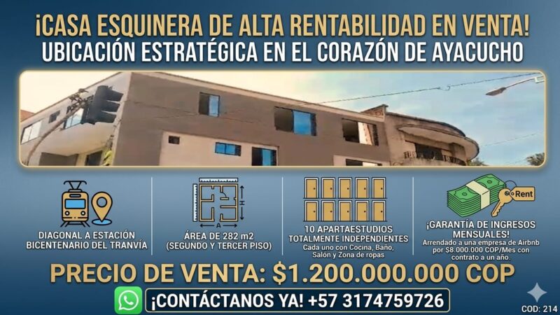 CASA ESQUINERA EN VENTA EN AYACUCHO CON 10 APARTA ESTUDIOS