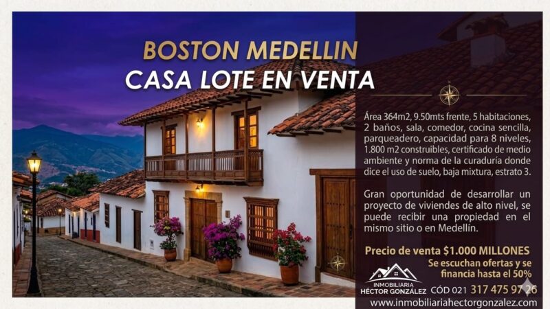 CASA LOTE EN VENTA BOSTON MEDELLIN