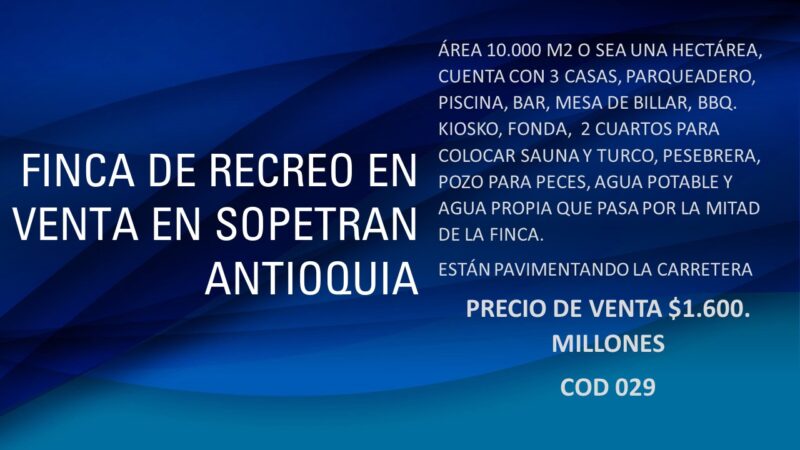 FINCA DE RECREO EN VENTA EN SOPETRAN ANTIOQUÍA