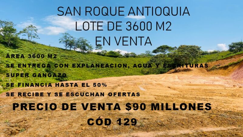 SAN ROQUE ANTIOQUÍA LOTE DE 3600 M2 EN VENTA