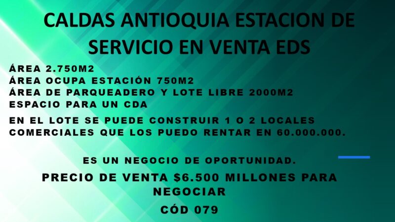 CALDAS ANTIOQUÍA ESTACIÓN DE SERVICIO EN VENTA