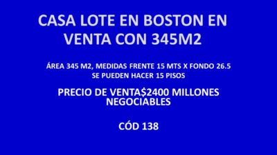 CASA LOTE EN BOSTON EN VENTA CON 345M2