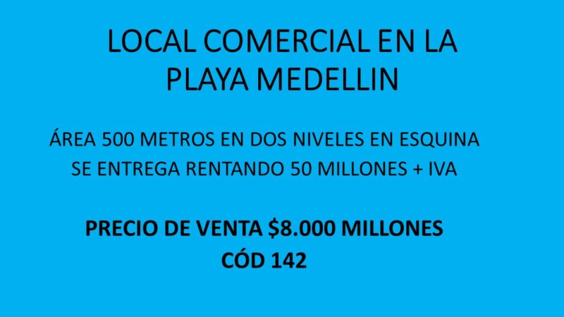 LOCAL COMERCIAL EN LA PLAYA MEDELLIN