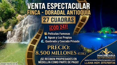 DORADAL ANTIOQUÍA ESPECTACULAR FINCA EN VENTA